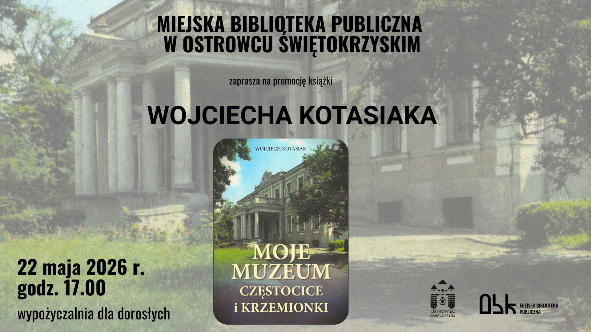 wydarzenie: Wojciech Kotasiak – „Moje muzeum Częstocice i Krzemionki”