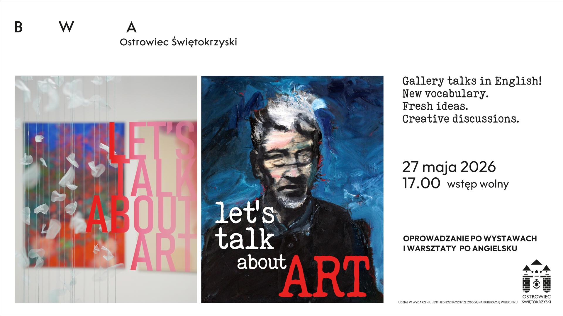 wydarzenie: LET’S TALK ABOUT ART- oprowadzanie w języku angielskim po wystawach i warsztaty językowe
